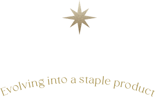 Evolving into a staple product